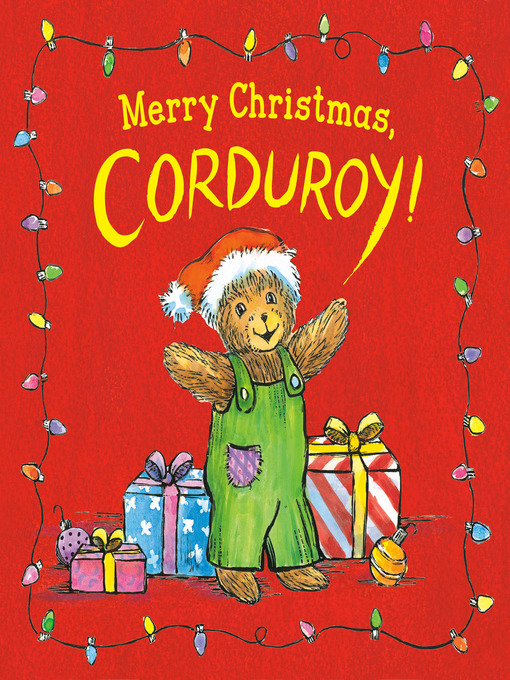Title details for Merry Christmas, Corduroy! by Don Freeman - Available